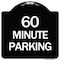 Signmission 60 Minute Parking Heavy-Gauge Aluminum Architectural Sign, 18" x 18", BW-1818-24367 A-DES-BW-1818-24367 - alternate 1